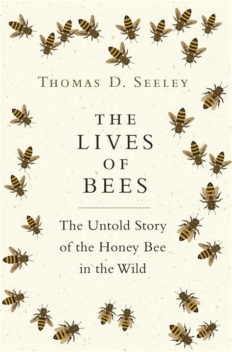 Book | The Lives of Bees: The Untold Story of the Honey Bee in the Wild