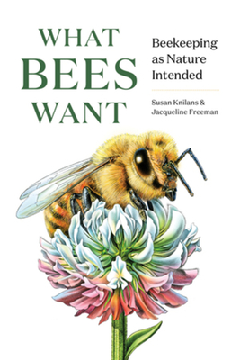 Book | What Bees Want: Beekeeping as Nature Intended