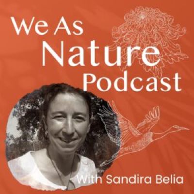 We As Nature Podcast | Journeying into the Queendom of the Bees with Sandira Belia
