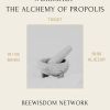 The Alchemy of Propolis