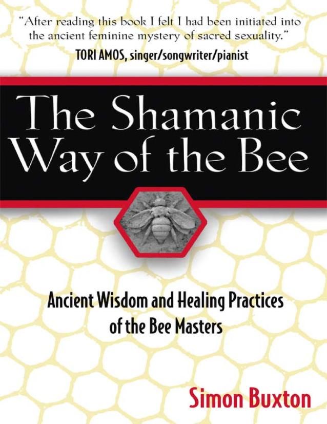 Book | The Shamanic Way of the Bee: Ancient Wisdom and Healing Practices of the Bee Masters